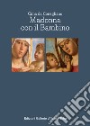 Cima da Conegliano. Madonna con il bambino libro