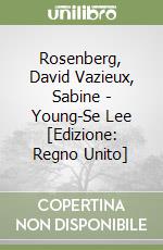 Rosenberg, David Vazieux, Sabine - Young-Se Lee [Edizione: Regno Unito] libro