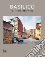 Basilico. Territori intermedi libro