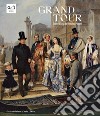 Grand tour. Sogno d'Italia da Venezia a Pompei libro