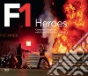 F1 Heroes. Campioni e leggende nelle foto di Motorsport Images libro