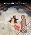 An evocation of the Basilica of st. Francis of Assisi. Ediz. a colori libro