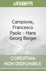 Campione, Francesco Paolo - Hans Georg Berger libro