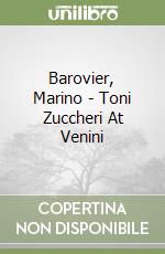 Barovier, Marino - Toni Zuccheri At Venini libro