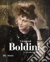 Giovanni Boldini. Lo sguardo nell'anima. Ediz. illustrata libro