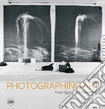 Photographing art. Franz Egon von Fürstenberg. Ediz. italiana, inglese e francese