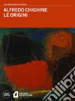 Alfredo Chighine. Le origini libro