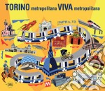 Torino metropolitana viva metropolitana libro