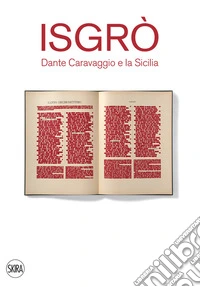 Isgrò. Dante Caravaggio e la Sicilia