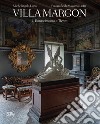 Villa Margon. Il Rinascimento a Trento. Ediz. illustrata libro