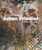 Julien Friedler. È finita la Commedia libro