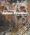 Julien Friedler. È finita la Commedia libro di Stella D. (cur.)