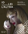 Io lei l'altra. Ediz. italiana e inglese libro