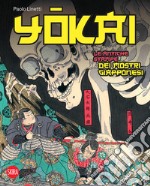 Yokai. Le antiche stampe dei mostri giapponesi. Ediz. a colori libro