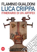 Luca Crippa itinerario di un artifex libro