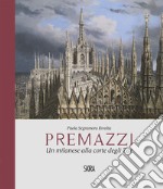 Premazzi. Un milanese alla corte degli zar libro