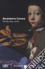 Accademia Carrara. Guida alla visita libro