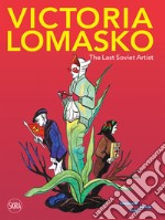 Victoria Lomasko. The last soviet artist libro