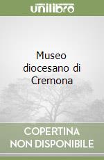 Museo diocesano di Cremona