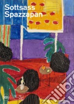 Sottsass Spazzapan. Ediz. illustrata libro