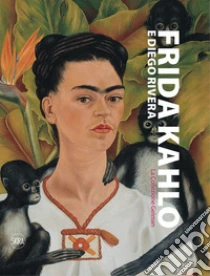 Frida Kahlo, Diego Rivera. La collezione Gelman. Ediz. illustrata
