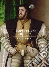 L'imperatore e il duca. Carlo V a Mantova libro