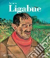 Antonio Ligabue libro di Villanti F. (cur.)