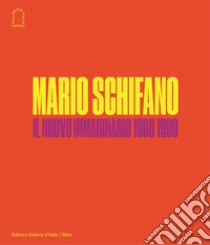 Mario Schifano. Il nuovo immaginario della pittura italiana 1960-1990