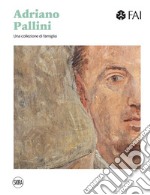 Adriano Pallini. Una collezione di famiglia libro