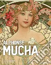 Alphone Mucha. Ediz. italiana e inglese libro
