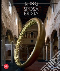 Plessi sposa Brixia. Ediz. italiana e inglese
