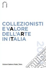 Collezionisti e valore dell'arte in Italia 2024 libro