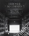 Hiroshi Sugimoto Opera House. Una selezione per Bergamo. Ediz. illustrata libro