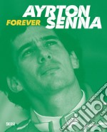 Ayrton Senna. Forever libro