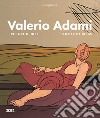 Valerio Adami. Pittore di idee-Painter of ideas. Ediz. illustrata libro