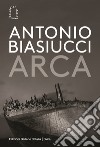 Antonio Biasiucci. Arca libro di Koch R. (cur.)