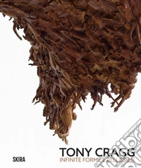 Tony Cragg infinite forme e bellissime libro