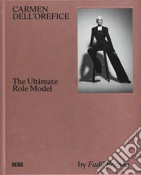 Carmen Dell'Orefice. The ultimate Role Model. Ediz. illustrata libro