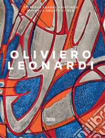 Oliviero Leonardi. Dipinti a smalto vitreo-Vitreous enamel paintings. Ediz. illustrata