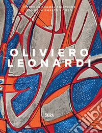 Oliviero Leonardi. Dipinti a smalto vitreo-Vitreous enamel paintings. Ediz. illustrata libro
