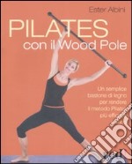Pilates con il Wood Pole libro