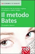 Il metodo Bates libro