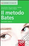 Il metodo Bates libro