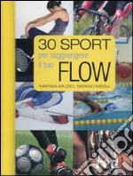 Trenta sport per raggiungere il tuo flow libro