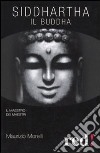 Siddharta. Il Buddha libro