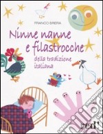 Ninne nanne e filastrocche della tradizione italiana. Ediz. illustrata. Con CD Audio libro