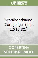 Scarabocchiamo. Con gadget (Esp. 12/13 pz.) libro