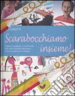 Scarabocchiamo insieme! Confezione regalo libro