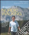 Dimagrire con il nortic walking libro