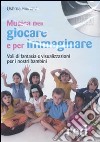 Musiche per giocare e per immaginare libro di Hinnawi Ushma